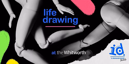 Life Drawing at the Whitworth Gallery (+18)  NOV 12TH
