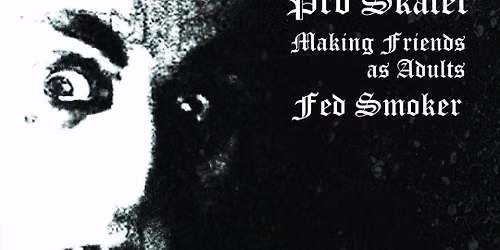 EMB Presents: Imperil, Pro Skater, Making Friends as Adults, Fed Smoker
