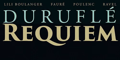 English Chamber Choir: Durufl\u00e9 'Requiem'