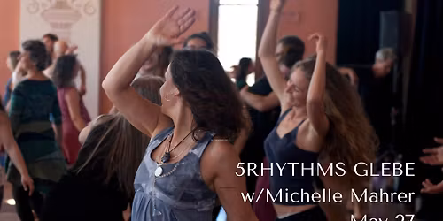 Conscious Dance Wednesdays 5Rhythms with Michelle May 27