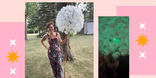 Giant Dandelion Prop Making Workshop with Tinker