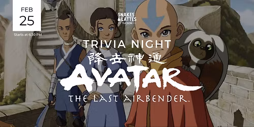 Avatar: The Last Airbender Trivia Night - Snakes & Lattes Tucson