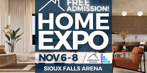 Sioux Falls Home Expo Nov 6th - 8th  , 2026