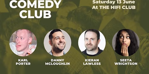 Comedy Club with Danny McLoughlin, Seeta Wrightson, Karl Porter &amp; Kieran Lawless (1st act onstage 6.45pm)