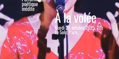 Le Mot Qui Claque pr\u00e9sente : \u00c0 la vol\u00e9e