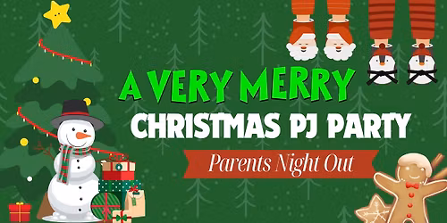 Parent's Night Out: A Very Merry Christmas PJ Party