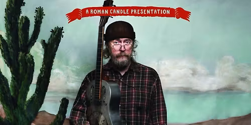 Roman Candle Presents Charlie Parr