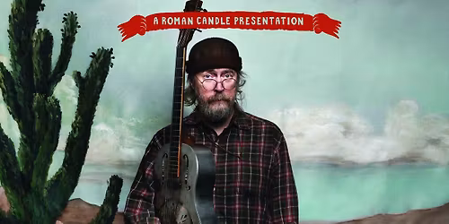 Roman Candle Presents Charlie Parr