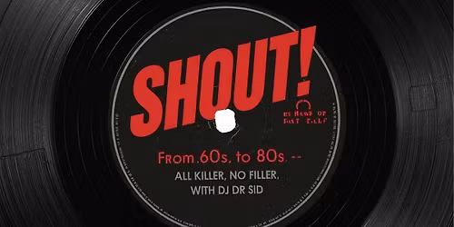 SHOUT! From 60s-80s All Killer No Filler