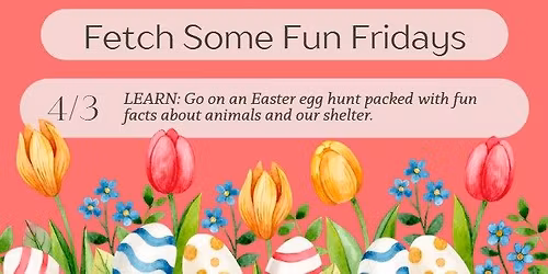 Fetch Some Fun Fridays ~ April 3