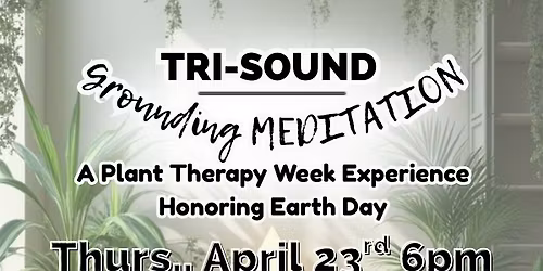 Tri-Sound for Grounding Meditation