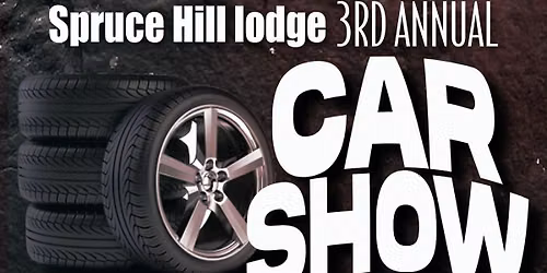 Spruce Hill Lodge 3rd Annual Car Show