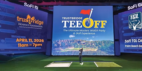 Trustbridge TeeOff: The Ultimate Masters Watch Party & Golf Experience