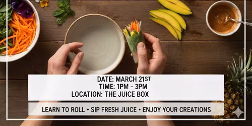 The Art of Summer Rolls: A Hands-On Culinary Workshop