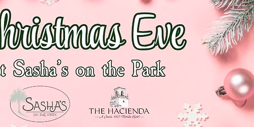 Christmas Eve Dinner at The Hacienda