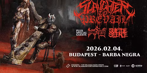 SLAUGHTER TO PREVAIL Dying Fetus Suicide Silence | BARBA NEGRA Budapest | 08\/02\/2026 | PREVOZ BG NS