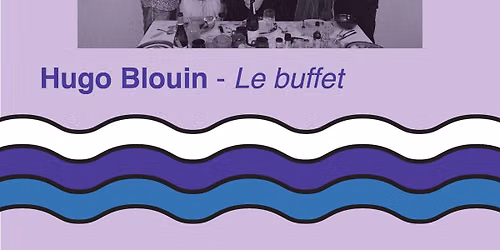 Hugo Blouin - Le Buffet au CEM!