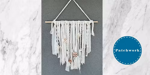 Patchwork Presents Boho Beach Macrame Craft Workshop