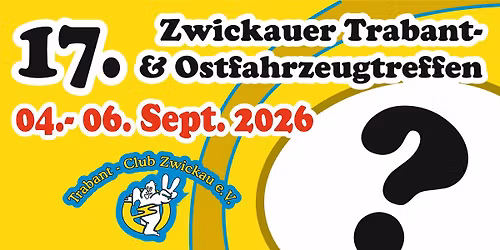 17. Zwickauer Trabant- Und Ostfahrzeugtreffen