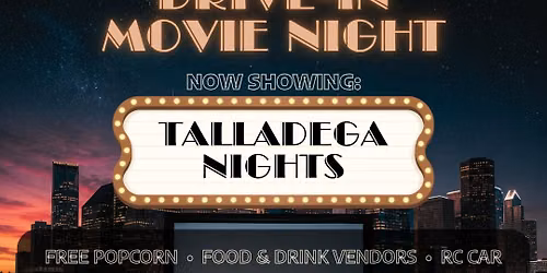 Drive-In Movie Night: Talladega Nights