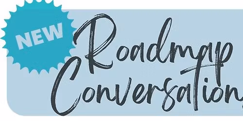 Roadmap Conversations