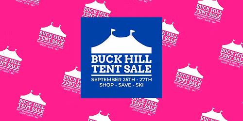 BUCK HILL TENT SALE