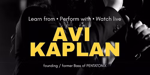 Acappella U! Perform, Learn, Watch - AVI KAPLAN (former bass \/ founding member of Pentatonix