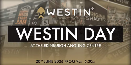 Westin Day at Edinburgh Angling Centre