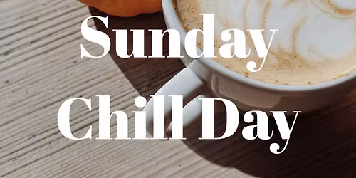 Sunday Chill Day, Vegan Cafe, Taste of Life, Singing Circle