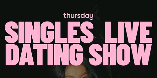 Thursday | Singles Only LIVE DATING SHOW at The Pemberton | Phoenix