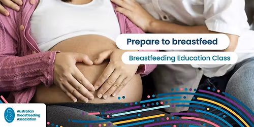 Breastfeeding Education Class,  BROADBEACH  Sunday 31 MAY 2026
