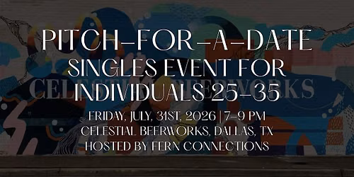 Pitch For A Date | 25-35 Singles Social | Dallas, TX