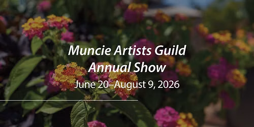 Muncie Artists Guild Annual Show