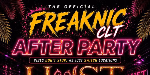 The official Freaknik clt after party! $250 bottles