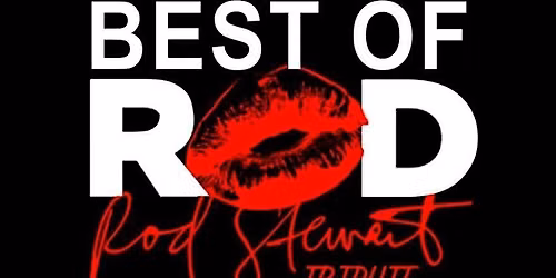 Copy of Best of Rod: A tribute to Rod Stewart