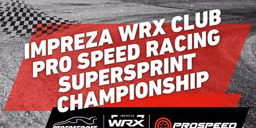 Impreza WRX Club \/ Pro Speed Racing Supersprint Championship 2026