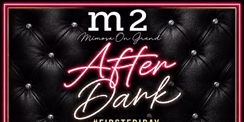 AFTER DARK #FIRSTFRIDAY PARTY