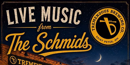 The Schmids LIVE @ Tremendous Brewing Co.