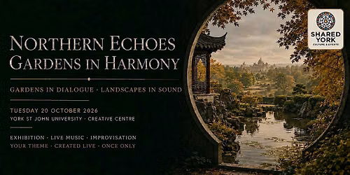 Northern Echoes : Gardens In Harmony