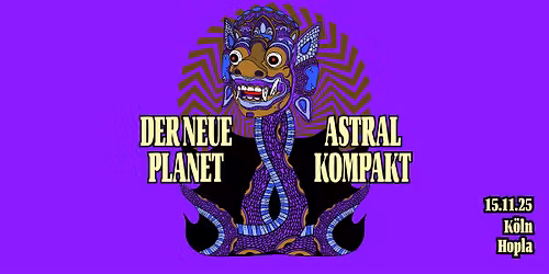Der Neue Planet \/\/ Astral Kompakt - Tourabschluss
