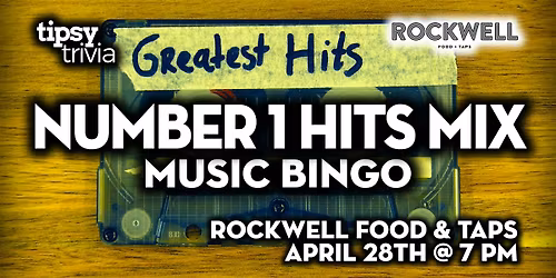 Calgary: ROCKWELL Food & Taps - Number 1 Hits Mix - Apr 28, 7pm