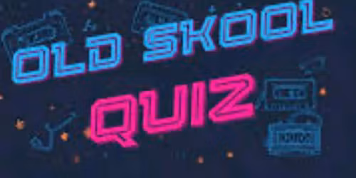 Old Skool Quiz