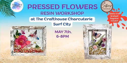 PRESSED FLOWERS  RESIN WORKSHOP at The Crafthouse Charcuterie  