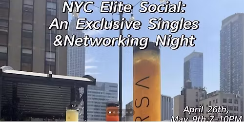 NYC Elite Social: An Exclusive Singles & Networking Mixer