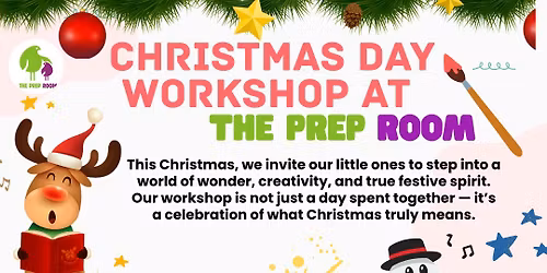 Christmas Day Workshop at The Prep Room!
