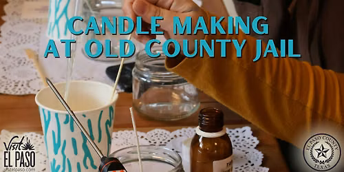 Candle Making at Old County J*il