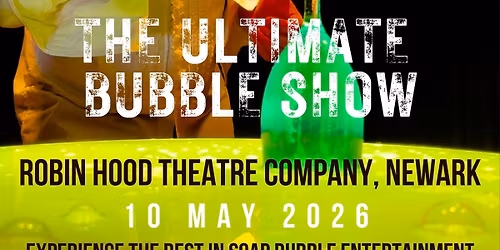 The Ultimate Bubble Show