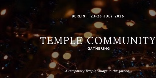 Temple Community Gathering - Berlin