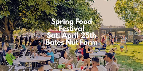 Spring Food Festival at Bates Nut Farm