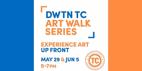 Downtown TC Art Walk Series Night 1